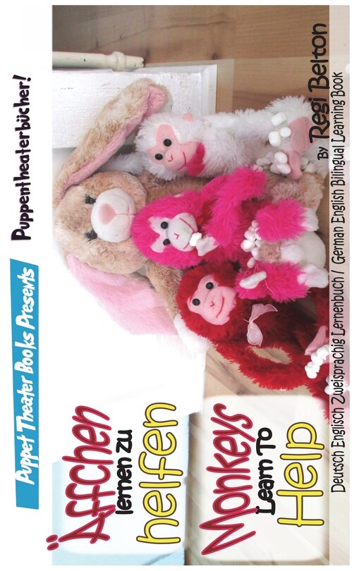 Front cover_Monkeys Learn To Help - Äffchen Lernen Zu Helfen