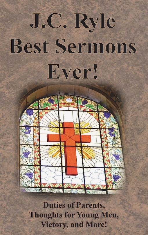 Front cover_J.C. Ryle Best Sermons Ever!