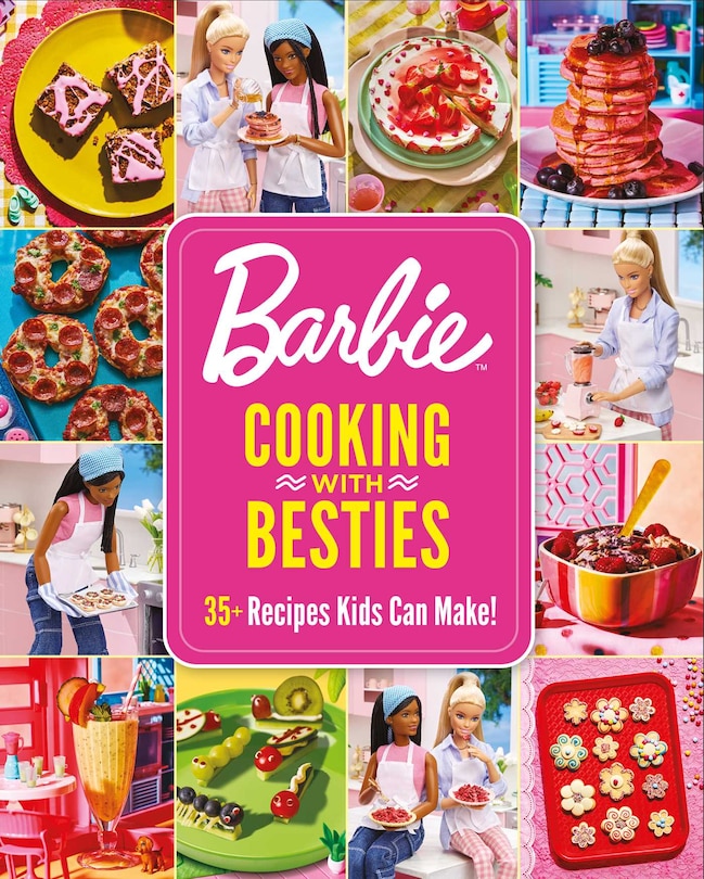 Couverture_Barbie: Cooking with Besties: 35+ Recipes Kids Can Make!