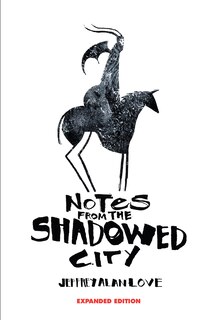 Front cover_Notes From the Shadowed City Expanded Edition