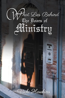 Couverture_What Lies Behind The Doors of Ministry
