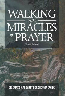 Front cover_Walking in the Miracles of Prayer (Second Edition)