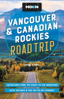 Front cover_Moon Vancouver & Canadian Rockies Road Trip