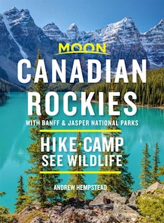 Front cover_Moon Canadian Rockies: With Banff & Jasper National Parks
