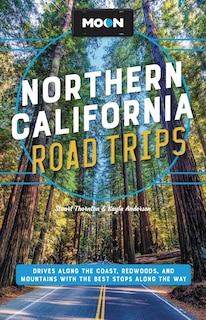 Front cover_Moon Northern California Road Trips
