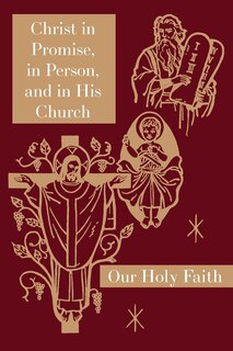 Front cover_Christ in Promise, in Person, and in His Church