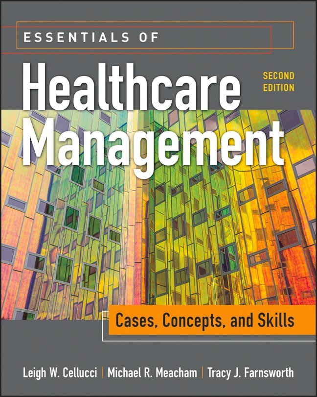 Couverture_Essentials of Healthcare Management: Cases, Concepts, and Skills, Second Edition