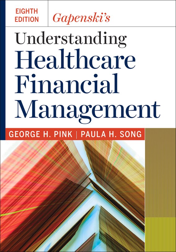 Couverture_Gapenski's Understanding Healthcare Financial Management, Eighth Edition