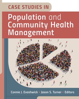 Front cover_Case Studies In Population And Community Health Management