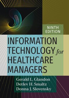 Front cover_Information Technology for Healthcare Managers, Ninth edition