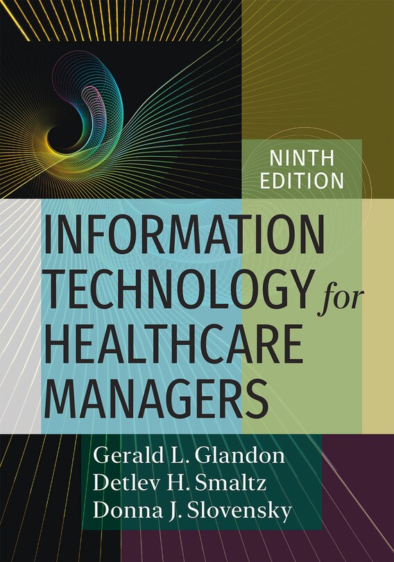 Front cover_Information Technology for Healthcare Managers, Ninth edition