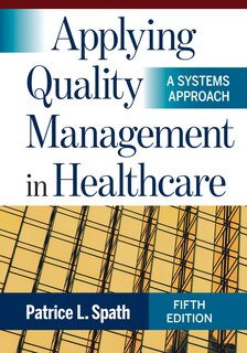 Front cover_Applying Quality Management In Healthcare: A Systems Approach, Fifth Edition