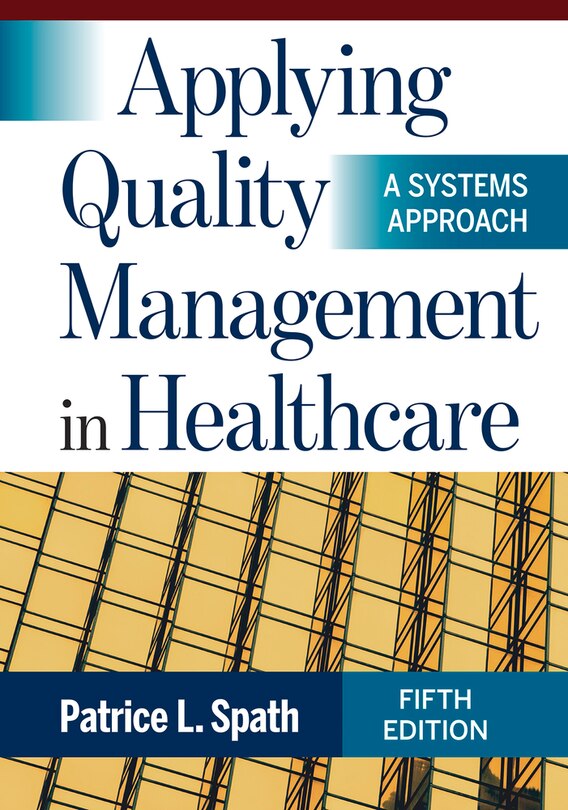 Front cover_Applying Quality Management In Healthcare: A Systems Approach, Fifth Edition