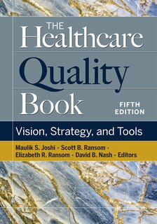 Front cover_The Healthcare Quality Book: Vision, Strategy, and Tools, Fifth Edition