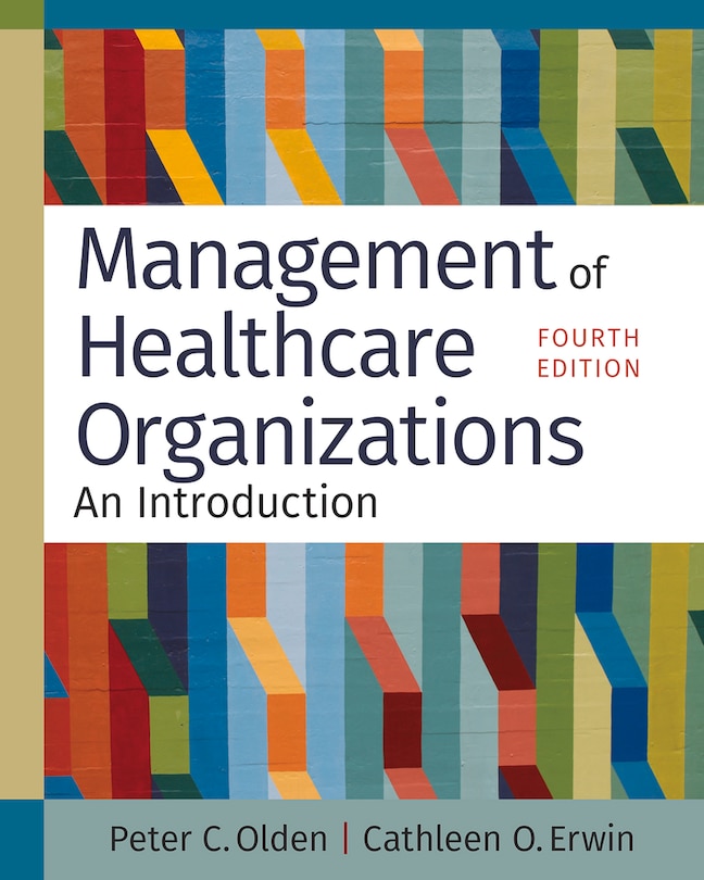 Front cover_Management of Healthcare Organizations: An Introduction, Fourth Edition