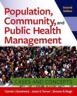 Population, Community, and Public Health Management: Cases and Concepts