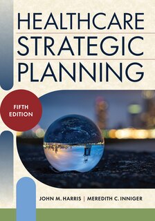 Couverture_Healthcare Strategic Planning, Fifth Edition