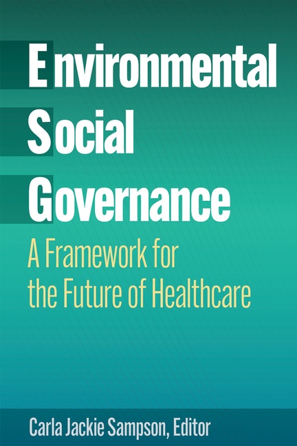 Couverture_Environmental, Social, and Governance: A Framework for the Future of Healthcare