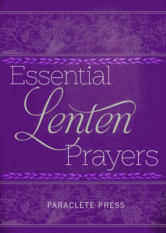 Essential Lenten Prayers