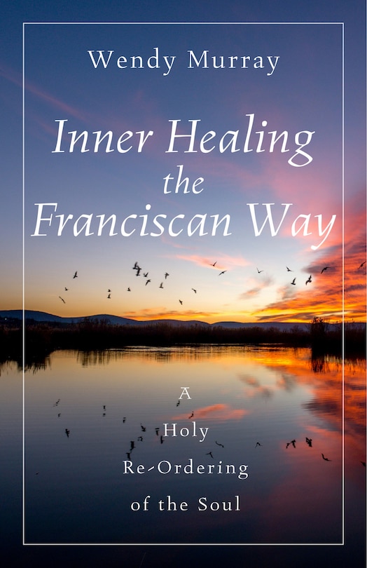 Couverture_Inner Healing the Franciscan Way