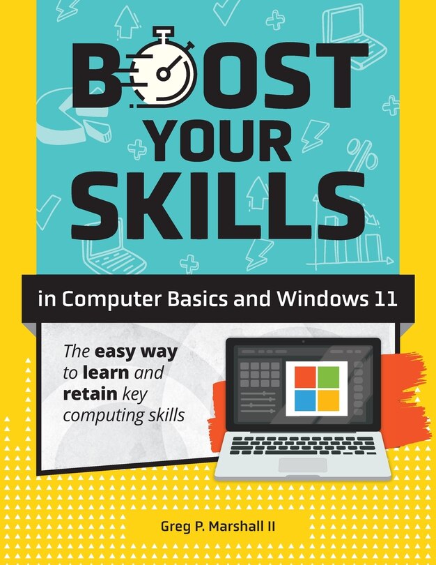 Front cover_Boost Your Skills In Computer Basics and Windows 11