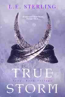 True Storm by L.e. Sterling