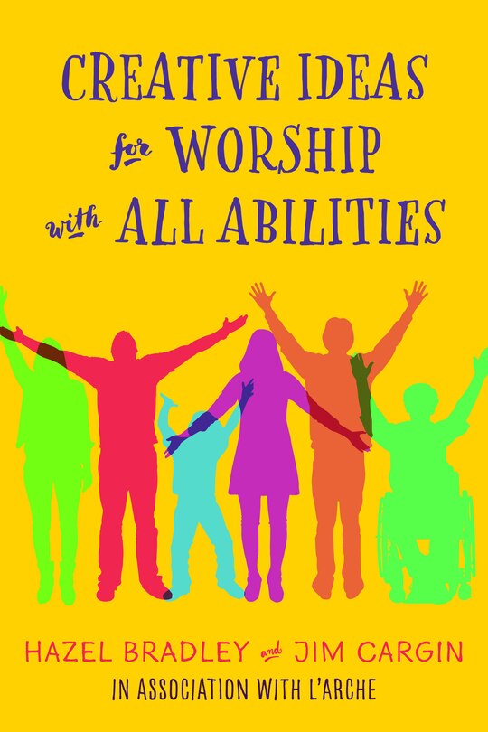 Front cover_Creative Ideas For Worship With All Abilities