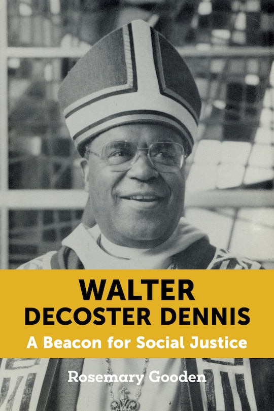 Walter DeCoster Dennis: A Beacon for Social Justice