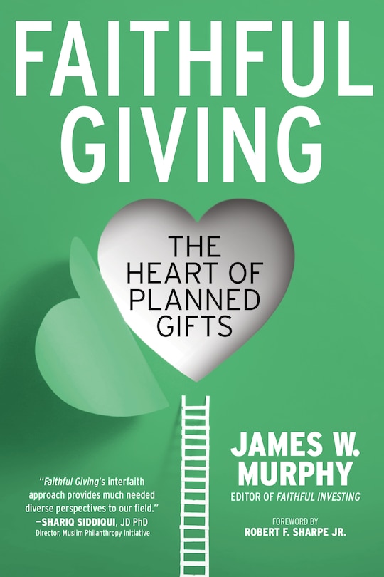 Faithful Giving: The Heart Of Planned Gifts