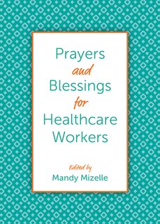 Front cover_Prayers And Blessings For Healthcare Workers