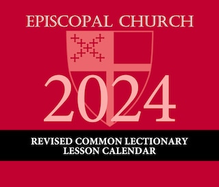 Front cover_2024 Episcopal Church Revised Common Lectionary Lesson Calendar