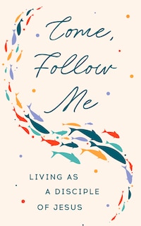 Front cover_Come, Follow Me