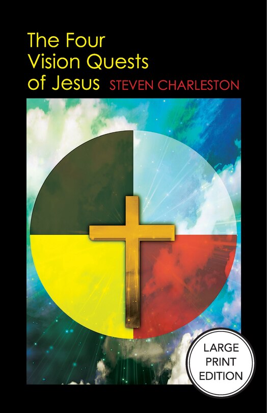 Couverture_The Four Vision Quests of Jesus (Large Print Edition)