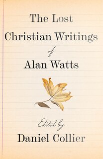 Couverture_The Lost Christian Writings of Alan Watts