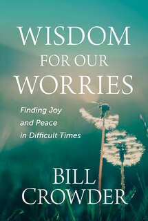 Front cover_Wisdom for Our Worries