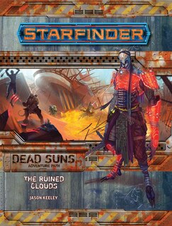 Front cover_Starfinder Adventure Path: The Ruined Clouds (dead Suns 4 Of 6)