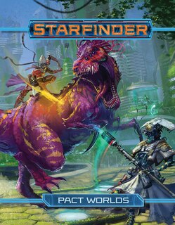 Front cover_Starfinder Roleplaying Game: Pact Worlds