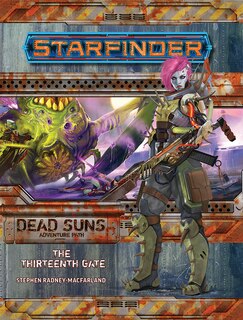 Front cover_Starfinder Adventure Path: The Thirteenth Gate (dead Suns 5 Of 6)