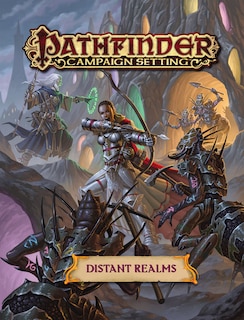 Front cover_Pathfinder Campaign Setting: Distant Realms