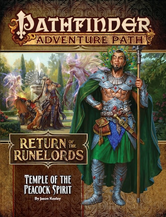 Pathfinder Adventure Path: Temple Of The Peacock Spirit (return Of The Runelords 4 Of 6)