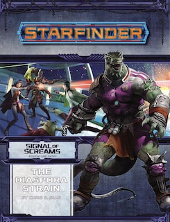 Couverture_Starfinder Adventure Path: The Diaspora Strain (signal Of Screams 1 Of 3)