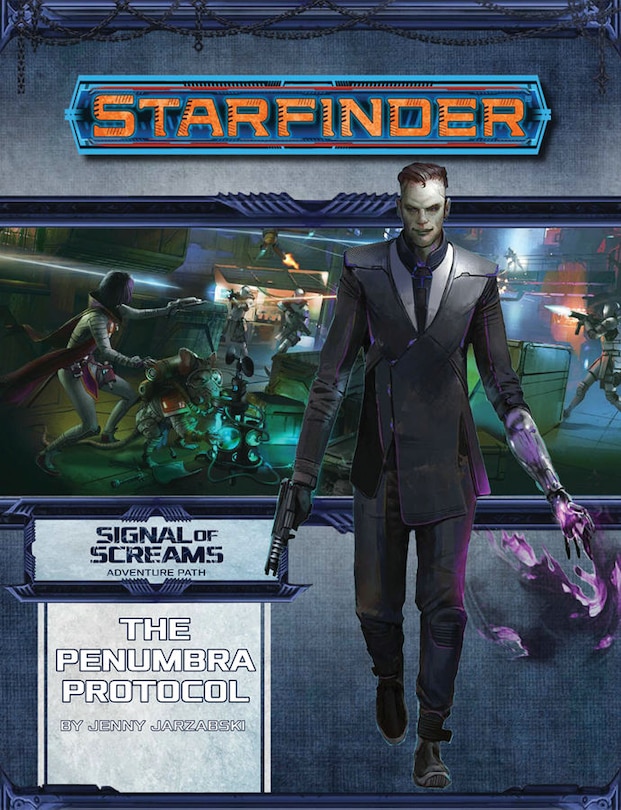 Front cover_Starfinder Adventure Path: The Penumbra Protocol (signal Of Screams 2 Of 3)