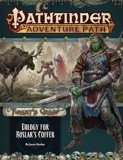 Couverture_Pathfinder Adventure Path: Eulogy for Roslar’s Coffer (Tyrant’s Grasp 2 of 6)