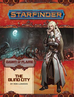 Front cover_Starfinder Adventure Path: The Blind City (dawn Of Flame 4 Of 6)