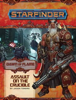 Front cover_Starfinder Adventure Path: Assault On The Crucible (dawn Of Flame 6 Of 6)