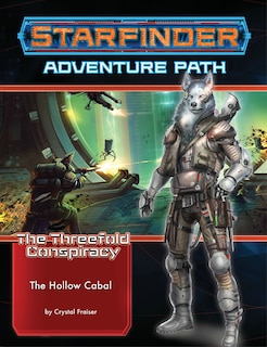 Couverture_Starfinder Adventure Path: The Hollow Cabal (the Threefold Conspiracy 4 Of 6)