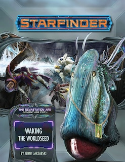 Front cover_Starfinder Adventure Path: Waking The Worldseed (devastation Ark 1 Of 3)