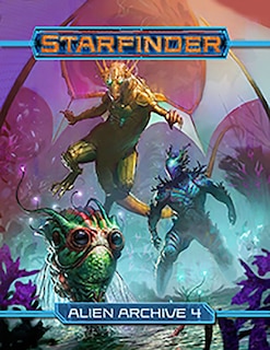 Front cover_Starfinder Rpg: Alien Archive 4