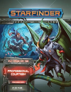 Front cover_Starfinder Adventure Path: Professional Courtesy (fly Free Or Die 3 Of 6)