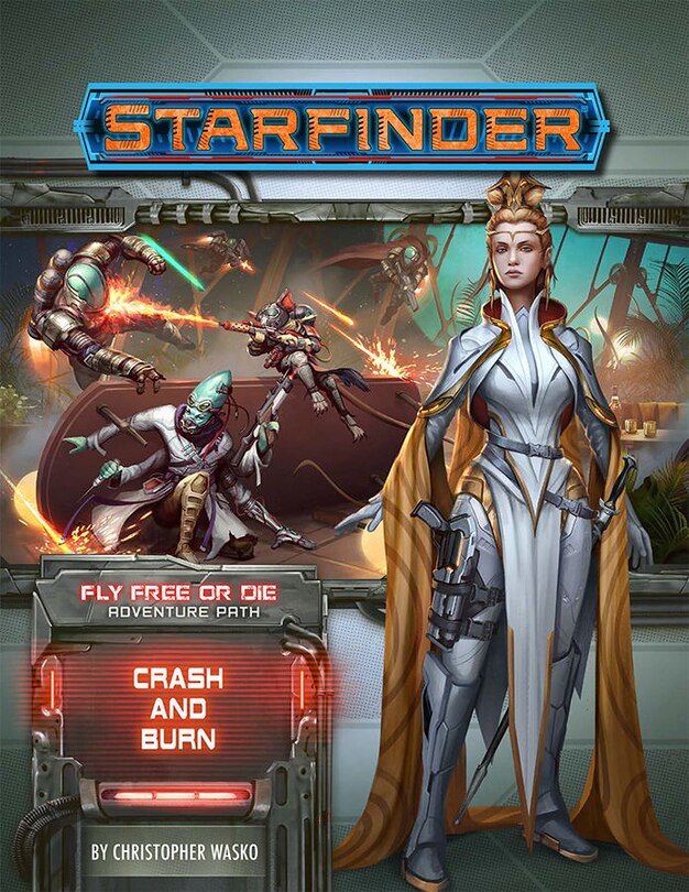 Front cover_Starfinder Adventure Path: Crash & Burn (fly Free Or Die 5 Of 6)
